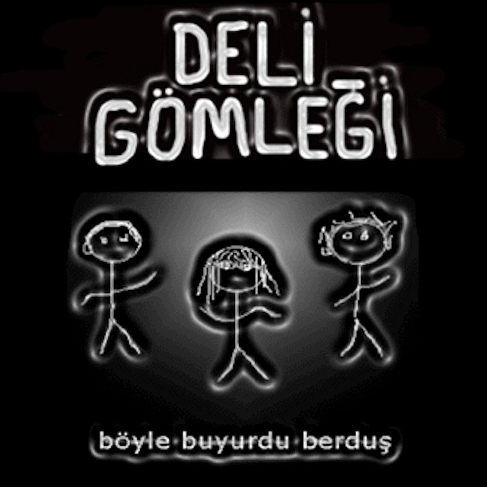 Deli Gömleği · Böyle Buyurdu Berduş demo albüm kapağı (2002)